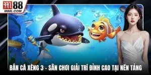 Bắn Cá Xèng 3 – Sân Chơi Giải Trí Đỉnh Cao Tại Nền Tảng
