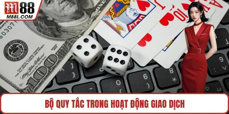 Bộ quy tắc trong hoạt động giao dịch