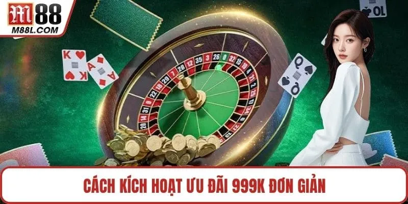 Cách kích hoạt ưu đãi 999k đơn giản