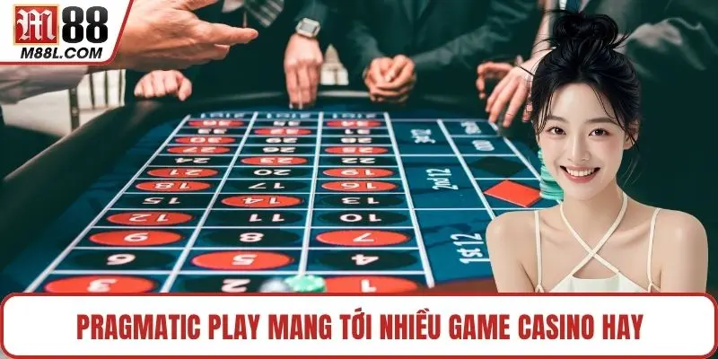 Pragmatic Play mang tới nhiều game casino hay