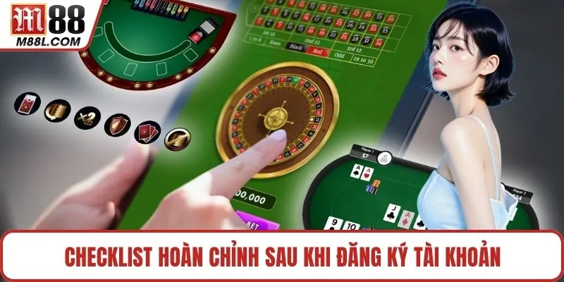 Checklist hoàn chỉnh sau khi đăng ký tài khoản