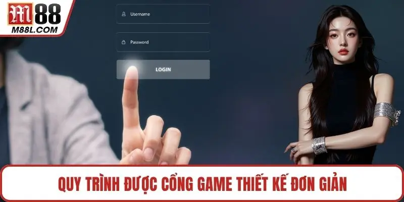 Quy trình được cổng game thiết kế đơn giản
