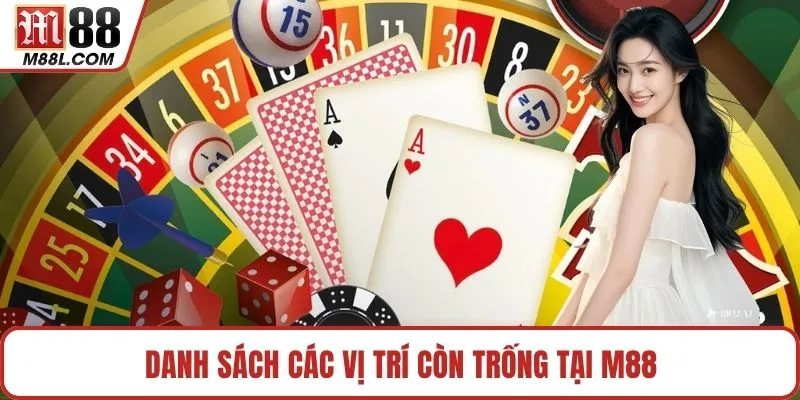 Danh sách các vị trí còn trống tại M88