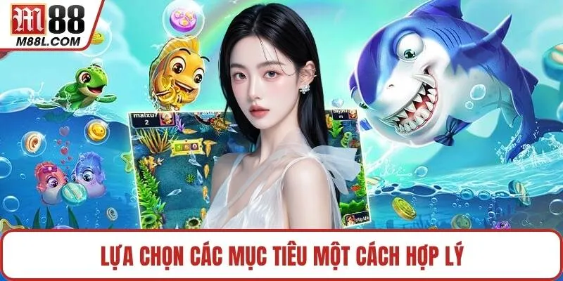Lựa chọn các mục tiêu một cách hợp lý