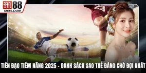 Tiền Đạo Tiềm Năng 2025 – Danh Sách Sao Trẻ Đáng Chờ Đợi Nhất